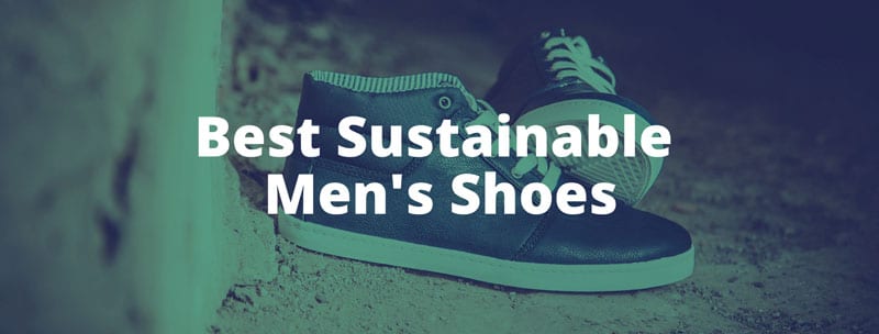 Sustainable Mens Shoes brands